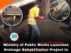 Ministry of Public Works Launches Drainage Rehabilitation Project to Mitigate Flooding