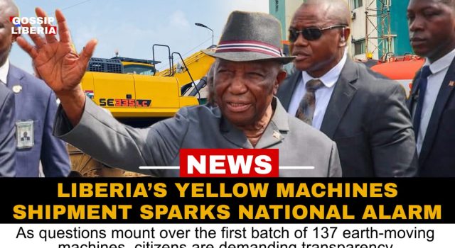 Liberia’s Yellow Machines Shipment Sparks National Alarm: Did What Was Promised Truly Arrive?
