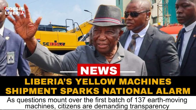 Liberia’s Yellow Machines Shipment Sparks National Alarm: Did What Was Promised Truly Arrive?